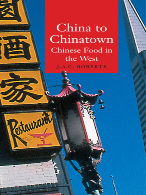 Title details for China to Chinatown by J.A.G. Roberts - Available